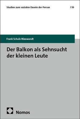 Abbildung von Schulz-Nieswandt | Der Balkon als Sehnsucht der kleinen Leute | 1. Auflage | 2025 | 59 | beck-shop.de