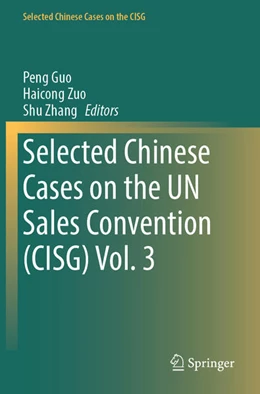 Abbildung von Guo / Zuo | Selected Chinese Cases on the UN Sales Convention (CISG) Vol. 3 | 1. Auflage | 2025 | beck-shop.de