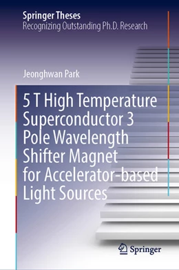 Abbildung von Park | 5 T High Temperature Superconductor 3 Pole Wavelength Shifter Magnet for Accelerator-based Light Sources | 1. Auflage | 2025 | beck-shop.de