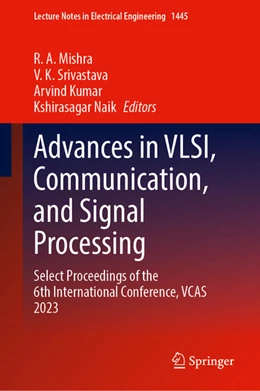 Abbildung von Mishra / Srivastava | Advances in VLSI, Communication, and Signal Processing | 1. Auflage | 2025 | beck-shop.de