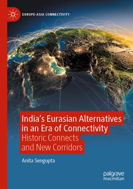 Abbildung von Sengupta | India’s Eurasian Alternatives in an Era of Connectivity | 1. Auflage | 2025 | beck-shop.de