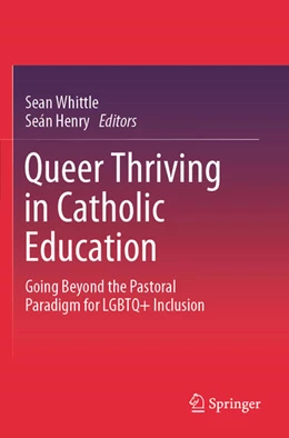 Abbildung von Whittle / Henry | Queer Thriving in Catholic Education | 1. Auflage | 2025 | beck-shop.de