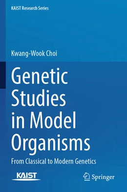 Abbildung von Choi | Genetic Studies in Model Organisms | 1. Auflage | 2025 | beck-shop.de
