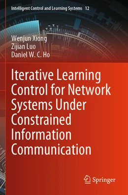 Abbildung von Xiong / Luo | Iterative Learning Control for Network Systems Under Constrained Information Communication | 1. Auflage | 2025 | beck-shop.de
