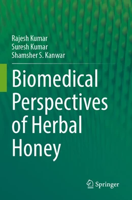 Abbildung von Kumar / Kanwar | Biomedical Perspectives of Herbal Honey | 1. Auflage | 2025 | beck-shop.de