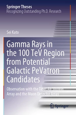 Abbildung von Kato | Gamma Rays in the 100 TeV Region from Potential Galactic PeVatron Candidates | 1. Auflage | 2025 | beck-shop.de