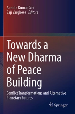 Abbildung von Giri / Varghese | Towards a New Dharma of Peace Building | 1. Auflage | 2025 | beck-shop.de