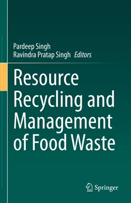 Abbildung von Singh | Resource Recycling and Management of Food Waste | 1. Auflage | 2025 | beck-shop.de