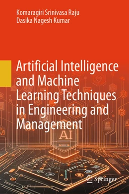 Abbildung von Srinivasa Raju / Nagesh Kumar | Artificial Intelligence and Machine Learning Techniques in Engineering and Management | 1. Auflage | 2025 | beck-shop.de