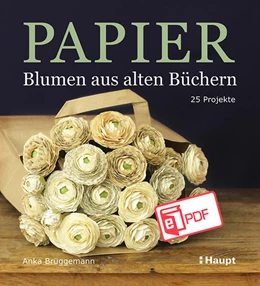 Abbildung von Brüggemann | Papier-Blumen aus alten Büchern | 1. Auflage | 2025 | beck-shop.de