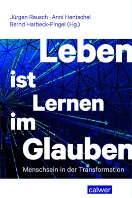 Abbildung von Harbeck-Pingel / Hentschel | Leben ist Lernen im Glauben | 1. Auflage | 2025 | beck-shop.de