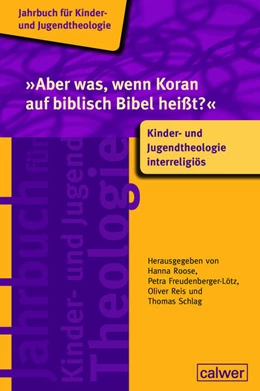 Abbildung von Freudenberger-Lötz / Reis | 'Aber was, wenn Koran auf biblisch Bibel heißt?' | 1. Auflage | 2025 | beck-shop.de