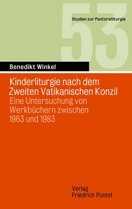 Abbildung von Winkel | Kinderliturgie nach dem Zweiten Vatikanischen Konzil | 1. Auflage | 2025 | 53 | beck-shop.de