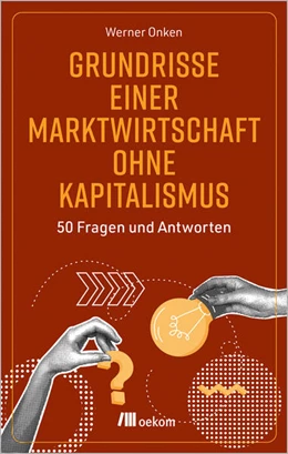 Abbildung von Onken | Grundrisse einer Marktwirtschaft ohne Kapitalismus | 1. Auflage | 2025 | beck-shop.de
