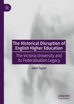 Abbildung von Taylor | The Historical Disruption of English Higher Education | 1. Auflage | 2025 | beck-shop.de
