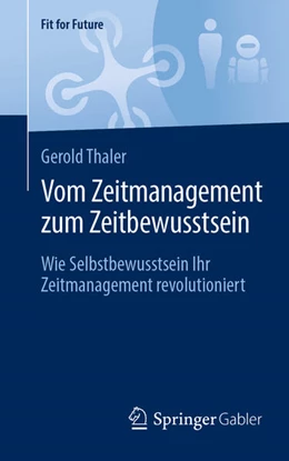 Abbildung von Thaler | Vom Zeitmanagement zum Zeitbewusstsein | 1. Auflage | 2025 | beck-shop.de