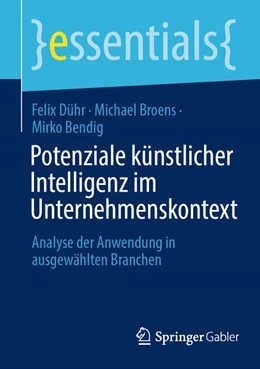 Abbildung von Dühr / Broens | Potenziale künstlicher Intelligenz im Unternehmenskontext | 1. Auflage | 2025 | beck-shop.de