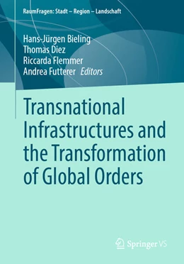 Abbildung von Bieling / Diez | Transnational Infrastructures and the Transformation of Global Orders | 1. Auflage | 2025 | beck-shop.de
