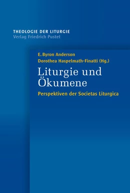 Abbildung von Anderson / Haspelmath-Finatti | Liturgie und Ökumene | 1. Auflage | 2025 | beck-shop.de