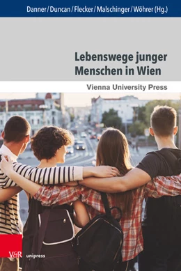 Abbildung von Danner / Duncan | Lebenswege junger Menschen in Wien | 1. Auflage | 2025 | beck-shop.de