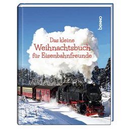 Abbildung von Das kleine Weihnachtsbuch für Eisenbahnfreunde | 1. Auflage | 2025 | beck-shop.de