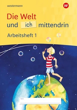 Abbildung von Die Welt und ich mittendrin Arbeitsheft 1 | 1. Auflage | 2025 | beck-shop.de