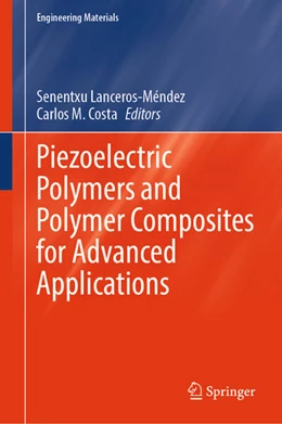 Abbildung von Lanceros-Méndez / Costa | Piezoelectric Polymers and Polymer Composites for Advanced Applications | 1. Auflage | 2025 | beck-shop.de