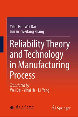 Abbildung von He / Dai | Reliability Theory and Technology in Manufacturing Process | 1. Auflage | 2025 | beck-shop.de