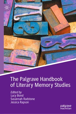 Abbildung von Bond / Radstone | The Palgrave Handbook of Literary Memory Studies | 1. Auflage | 2025 | beck-shop.de