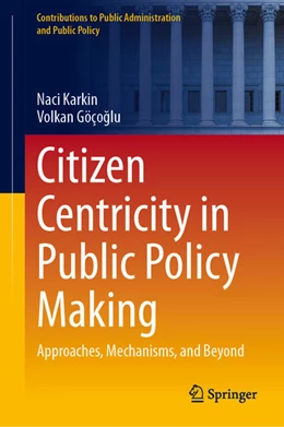 Abbildung von Karkin / Göçoglu | Citizen Centricity in Public Policy Making | 1. Auflage | 2025 | beck-shop.de