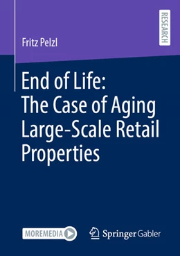 Abbildung von Pelzl | End of Life: The Case of Aging Large-Scale Retail Properties | 1. Auflage | 2025 | beck-shop.de