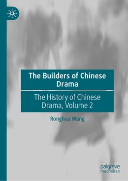 Abbildung von Wang | The Builders of Chinese Drama | 1. Auflage | 2025 | beck-shop.de