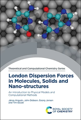 Abbildung von Ángyán / Dobson | London Dispersion Forces in Molecules, Solids and Nano-structures | 1. Auflage | 2020 | beck-shop.de