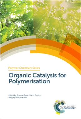 Abbildung von Dove / Sardon | Organic Catalysis for Polymerisation | 1. Auflage | 2018 | beck-shop.de