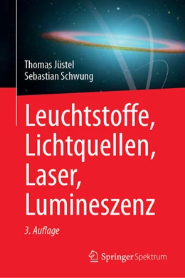 Abbildung von Jüstel / Schwung | Leuchtstoffe, Lichtquellen, Laser, Lumineszenz | 3. Auflage | 2025 | beck-shop.de