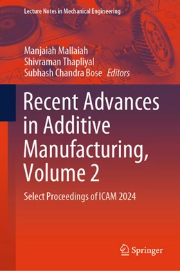 Abbildung von Mallaiah / Thapliyal | Recent Advances in Additive Manufacturing, Volume 2 | 1. Auflage | 2025 | beck-shop.de