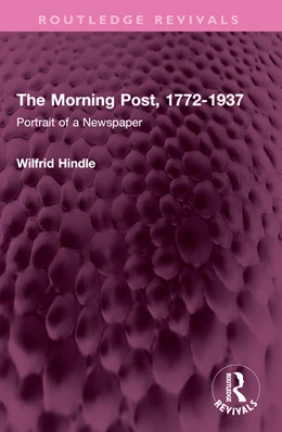Abbildung von Hindle | The Morning Post, 1772-1937 | 1. Auflage | 2025 | beck-shop.de