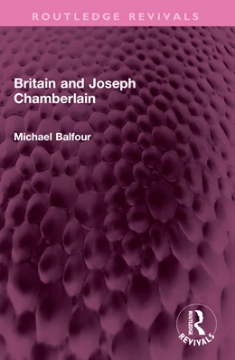 Abbildung von Balfour | Britain and Joseph Chamberlain | 1. Auflage | 2025 | beck-shop.de
