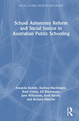 Abbildung von Keddie / Gobby | School Autonomy Reform and Social Justice in Australian Public Schooling | 1. Auflage | 2025 | beck-shop.de