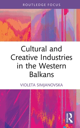 Abbildung von Simjanovska | Cultural and Creative Industries in the Western Balkans | 1. Auflage | 2025 | beck-shop.de
