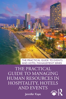 Abbildung von Kaye | The Practical Guide to Managing Human Resources in Hospitality, Hotels and Events | 1. Auflage | 2025 | beck-shop.de