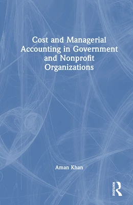 Abbildung von Khan | Cost and Managerial Accounting in Government and Nonprofit Organizations | 1. Auflage | 2025 | beck-shop.de