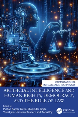 Abbildung von Singh / Kaunert | Artificial Intelligence and Human Rights, Democracy, and the Rule of Law | 1. Auflage | 2025 | beck-shop.de