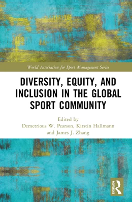 Abbildung von Pearson / Zhang | Diversity, Equity, and Inclusion in the Global Sport Community | 1. Auflage | 2025 | beck-shop.de