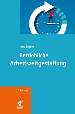 Abbildung von Hamm | Betriebliche Arbeitszeitgestaltung | 2. Auflage | 2025 | beck-shop.de