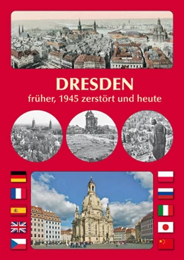 Abbildung von Schmidt | DRESDEN früher, 1945 zerstört und heute | 1. Auflage | 2024 | beck-shop.de