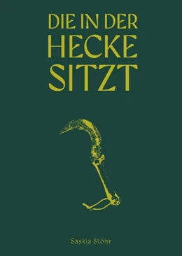 Abbildung von Stöhr | Saskia Stöhr: Die in der Hecke sitzt | 1. Auflage | 2025 | beck-shop.de