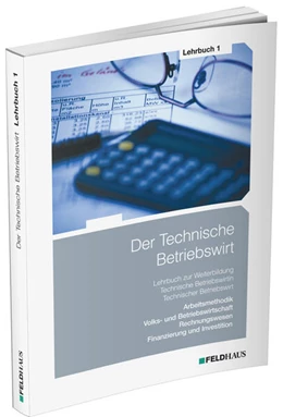 Abbildung von Schmidt-Wessel / Kampe | Der Technische Betriebswirt / Lehrbuch 1 | 17. Auflage | 2025 | beck-shop.de