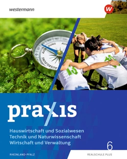 Abbildung von Anton / Fichtenkamm | Praxis - Wahlpflichtfach - Ausgabe 2025 für Rheinland-Pfalz. Schulbuch 6 | 1. Auflage | 2026 | beck-shop.de