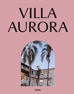 Abbildung von Gordon / Scherer | Die Villa Aurora | 1. Auflage | 2025 | beck-shop.de